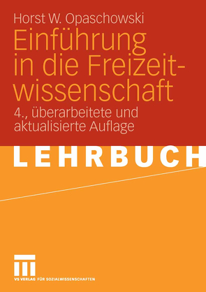 Einführung in die Freizeitwissenschaft von Opaschowski,  Horst W.