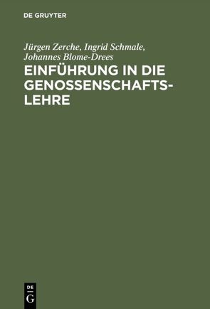 Einführung in die Genossenschaftslehre von Blome-Drees,  Johannes, Schmale,  Ingrid, Zerche,  Jürgen