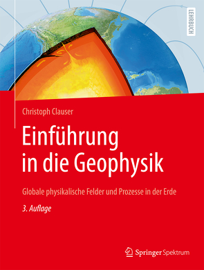 Einführung in die Geophysik von Clauser,  Christoph