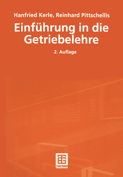 Einführung in die Getriebelehre von Kerle,  Hanfried, Pittschellis,  Reinhard