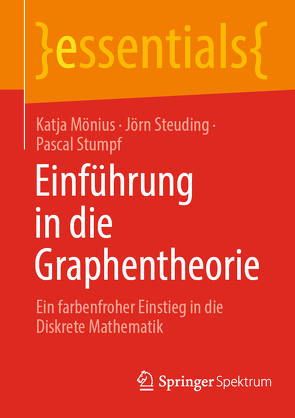 Einführung in die Graphentheorie von Mönius,  Katja, Steuding,  Jörn, Stumpf,  Pascal