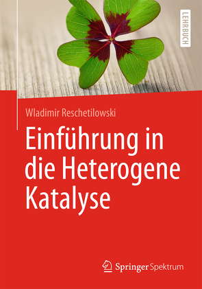 Einführung in die Heterogene Katalyse von Reschetilowski,  Wladimir