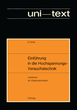 Einführung in die Hochspannungs-Versuchstechnik von Kind,  Dieter