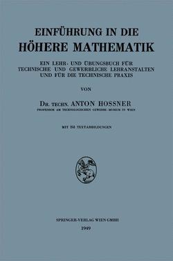 Einführung in die Höhere Mathematik von Hossner,  Anton