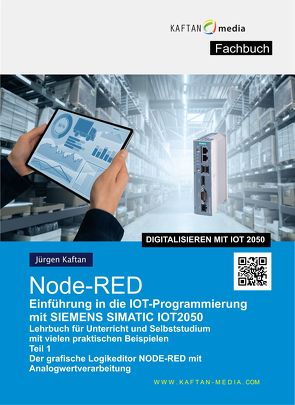 Einführung IOT2050 Teil1: NODE-RED von Kaftan,  Jürgen