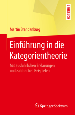 Einführung in die Kategorientheorie von Brandenburg,  Martin