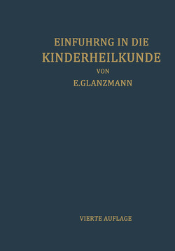 Einführung in die Kinderheilkunde von Glanzmann,  Eduard