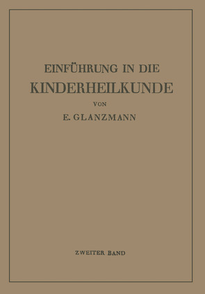 Einführung in die Kinderheilkunde von Glanzmann,  Eduard