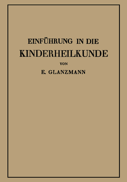 Einführung in die Kinderheilkunde von Glanzmann,  Eduard