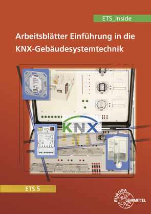 Einführung in die KNX-Gebäudesystemtechnik ETS5/ETS_Inside von Dürr,  Stephan, Lücke,  Thomas