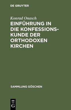 Einführung in die Konfessionskunde der orthodoxen Kirchen von Onasch,  Konrad