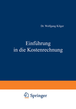 Einführung in die Kostenrechnung von Wolfgang,  Kilger