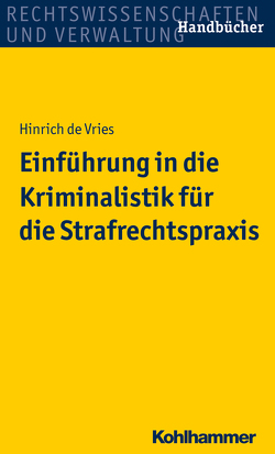 Einführung in die Kriminalistik für die Strafrechtspraxis von de Vries,  Hinrich