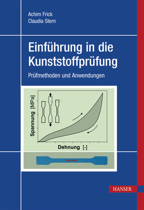 Einführung in die Kunststoffprüfung von Frick,  Achim, Stern,  Claudia