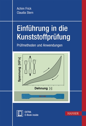 Einführung in die Kunststoffprüfung von Frick,  Achim, Stern,  Claudia