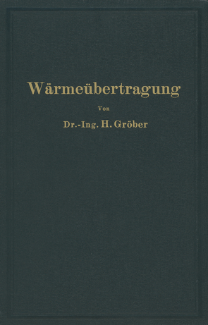 Einführung in die Lehre von der Wärmeübertragung von Groeber,  Heinrich