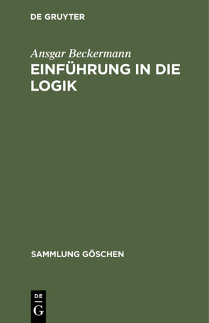 Einführung in die Logik von Beckermann,  Ansgar