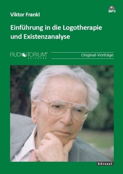 Einführung in die Logotherapie und Existenzanalyse von Frankl,  Viktor