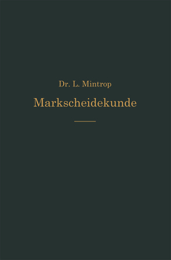 Einführung in die Markscheidekunde von Mintrop,  Ludger