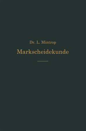 Einführung in die Markscheidekunde von Mintrop,  Ludger