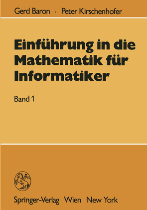 Einführung in die Mathematik für Informatiker von Baron,  Gerd, Kirschenhofer,  Peter