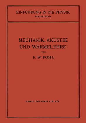 Einführung in die Mechanik, Akustik und Wärmelehre von Pohl,  Robert Wichard