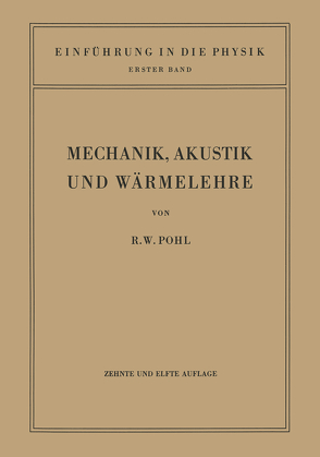 Einführung in die Mechanik, Akustik und Wärmelehre von Pohl,  Robert Wichard