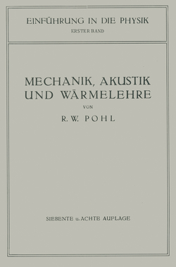 Einführung in die Mechanik, Akustik und Wärmelehre von Pohl,  R.W.