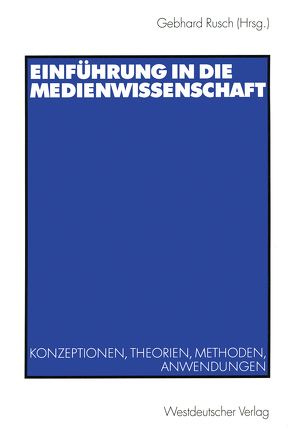 Einführung in die Medienwissenschaft von Rusch,  Gebhard