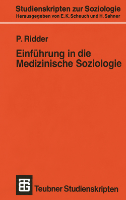 Einführung in die Medizinische Soziologie von Ridder,  P.