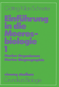 Einführung in die Meeresbiologie 1 von Götting,  Klaus J., Kilian,  Ernst F., Schnetter,  Reinhard