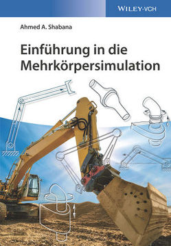 Einführung in die Mehrkörpersimulation von Heinisch,  Carsten, Shabana,  Ahmed A.