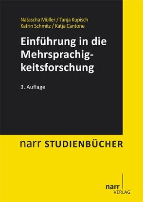 Einführung in die Mehrsprachigkeitsforschung von Cantone,  Katja, Kupisch,  Tanja, Müller,  Natascha, Schmitz,  Katrin