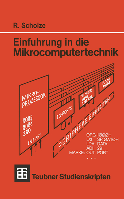 Einführung in die Mikrocomputertechnik von Scholze,  Rainer