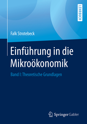 Einführung in die Mikroökonomik von Strotebeck,  Falk