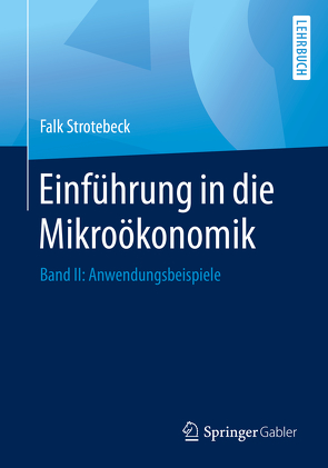 Einführung in die Mikroökonomik von Strotebeck,  Falk