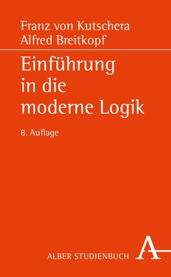 Einführung in die moderne Logik von Breitkopf,  Alfred, Kutschera,  Franz von