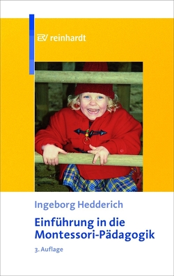 Einführung in die Montessori-Pädagogik von Hedderich,  Ingeborg