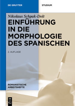 Einführung in die Morphologie des Spanischen von Schpak-Dolt,  Nikolaus