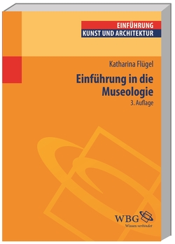 Einführung in die Museologie von Flügel,  Katharina