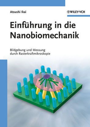 Einführung in die Nanobiomechanik von Ikai,  Atsushi