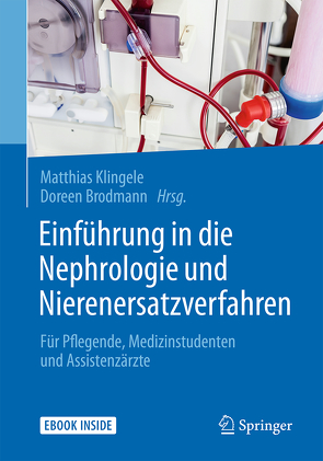 Einführung in die Nephrologie und Nierenersatzverfahren von Breit,  Manfred, Brodmann,  Doreen, Klingele,  Matthias