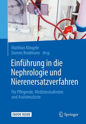 Einführung in die Nephrologie und Nierenersatzverfahren von Breit,  Manfred, Brodmann,  Doreen, Klingele,  Matthias