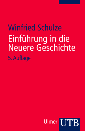 Einführung in die Neuere Geschichte von Schulze,  Winfried