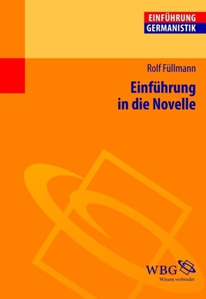 Einführung in die Novelle von Bogdal,  Klaus-Michael, Füllmann,  Rolf, Grimm,  Gunter E.