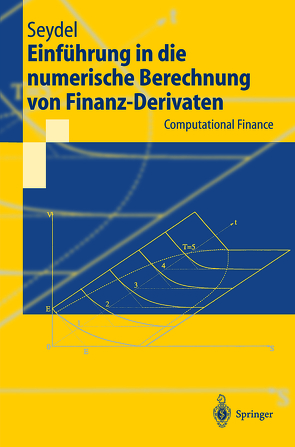 Einführung in die numerische Berechnung von Finanz-Derivaten von Seydel,  Rüdiger U.