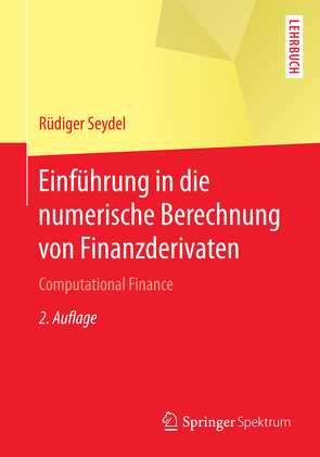 Einführung in die numerische Berechnung von Finanzderivaten von Seydel,  Rüdiger