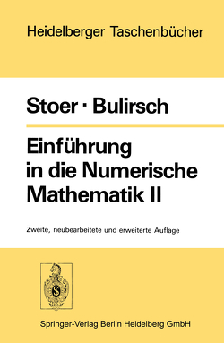 Einführung in die Numerische Mathematik II von Bulirsch,  R., Stoer,  J.