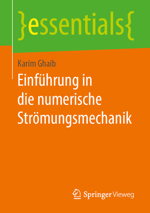 Einführung in die numerische Strömungsmechanik von Ghaib,  Karim