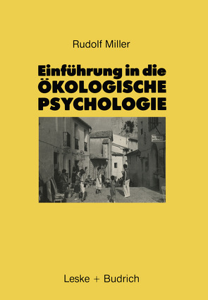 Einführung in die Ökologische Psychologie von Miller,  Rudolf